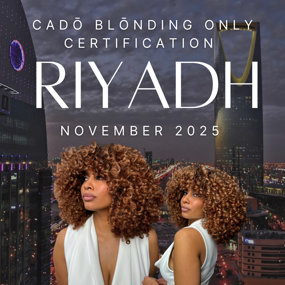 Professional Level CADÕ BLŌNDING &amp; STYLING -- RIYADH, SAUDI ARABIA
